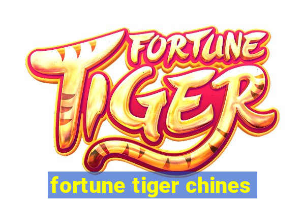 fortune tiger chines